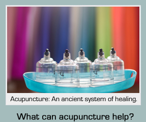 Acupuncture: An ancient system of healing. What can Acupuncture help ?